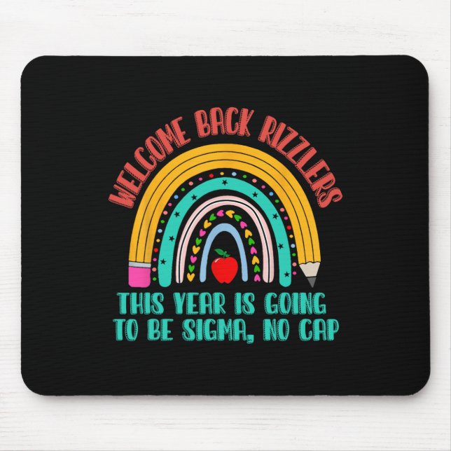 Welcome Back Rizzlers This Year Is Going To Be Sig Mouse Mat (Front)