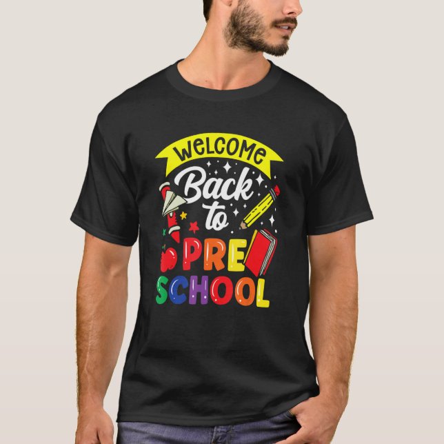 Welcome Back To Preschool Teacher Back To School P T-Shirt (Front)