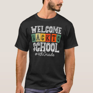 Welcome Back To School 4th Grade Teacher Students T-Shirt
