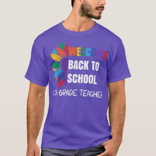 Welcome Back To School 4th Grade Teacher Sunflower T-Shirt