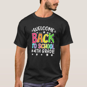 Welcome Back To School 4th Grade Teachers Student T-Shirt