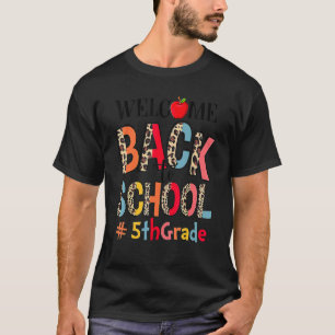 Welcome Back To School 5th Grade Teacher Student L T-Shirt