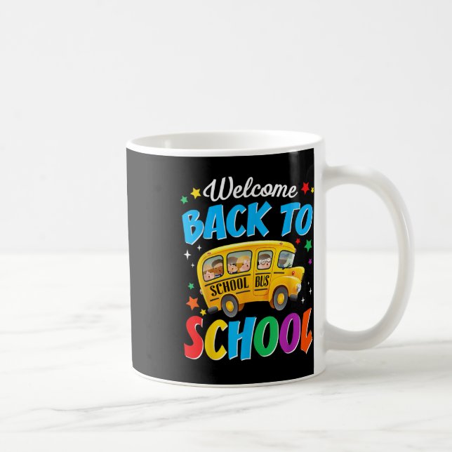 Welcome Back To School Bus Driver First Day Of Sch Coffee Mug (Right)