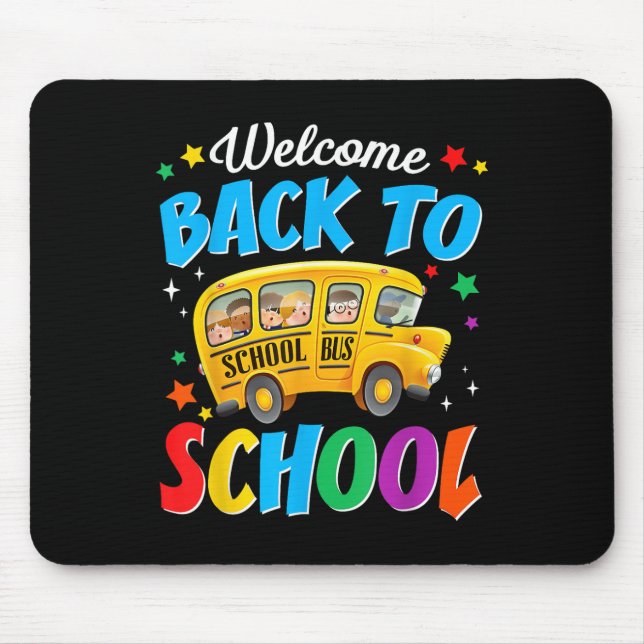 Welcome Back To School Bus Driver First Day Of Sch Mouse Mat (Front)