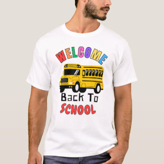 Welcome Back To School - Bus Funny T-Shirt