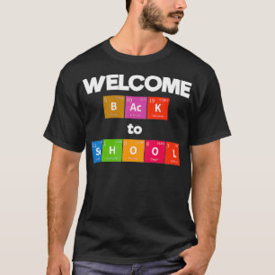 Welcome Back To School Chemistry Teacher T-Shirt