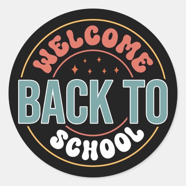 WELCOME BACK TO SCHOOL CLASSIC ROUND STICKER (Front)