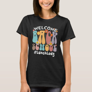 Welcome Back To SChool   Colorful Flowers   Lunch  T-Shirt