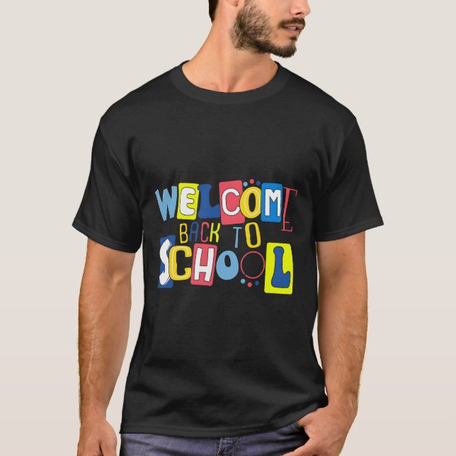 Welcome Back To School Cute Colourful  T-Shirt (Front)