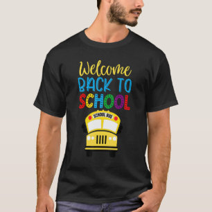 Welcome Back To School   Cute School Bus Driver Me T-Shirt