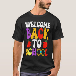 Welcome Back To School Cute Teacher Students Firs T-Shirt