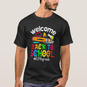 Welcome Back To School Fifth Grade Girls Boys 5th  T-Shirt