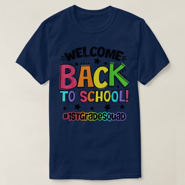 Welcome Back To School First 1st Grade Teacher Stu T-Shirt (Design Front)