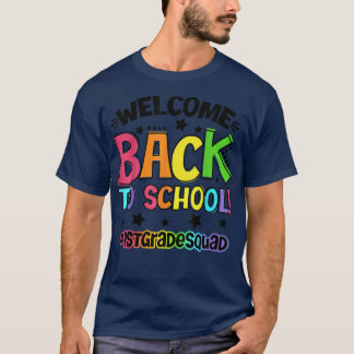 Welcome Back To School First 1st Grade Teacher Stu T-Shirt