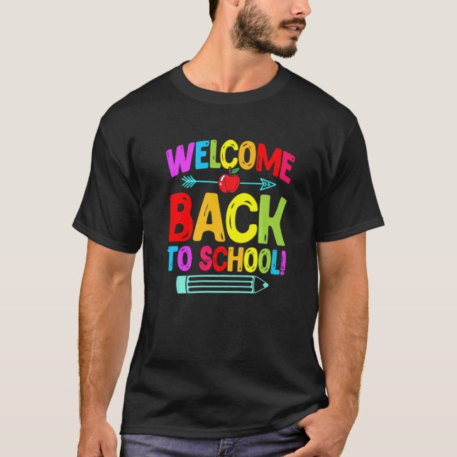 Welcome Back To School First Day Of School T-Shirt (Front)