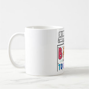 Welcome Back To School First Day of School Teacher Coffee Mug