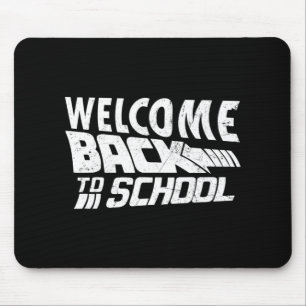 Welcome Back To School First Day of School Teacher Mouse Mat