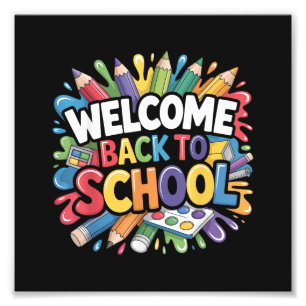 Welcome Back to School First Day of School Teacher Photo Print