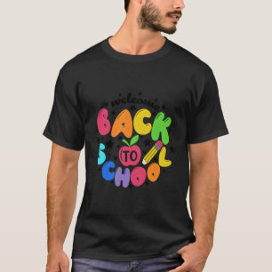 Welcome Back To School First Day Of School Teacher T-Shirt