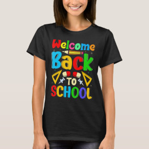 Welcome Back To School First Day Of School Teacher T-Shirt