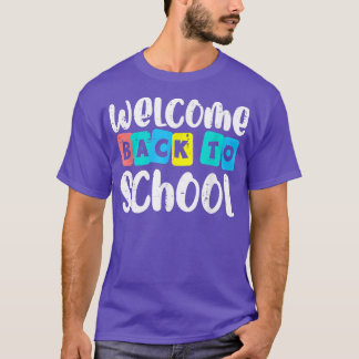 Welcome Back To School First Day Of School Teacher T-Shirt