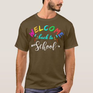 Welcome Back To School First Day Of School Teacher T-Shirt