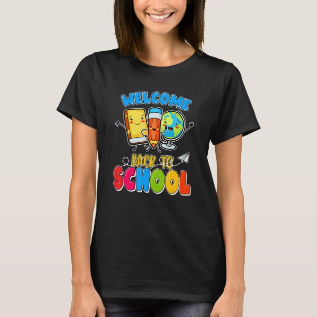 Welcome Back To School First Day Of School Teacher T-Shirt (Front)