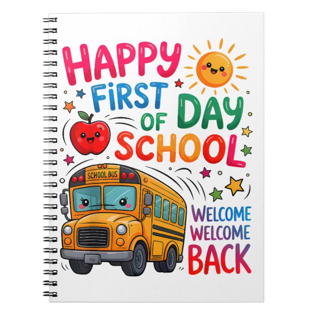 Welcome Back To School Happy First Day  Notebook (Front)