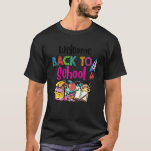 Welcome Back To School Happy First Day Of School 3 T-Shirt