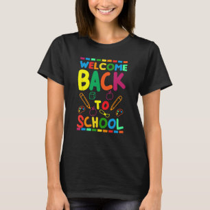 Welcome Back To School Happy First Day of School B T-Shirt