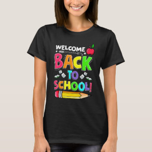 Welcome Back To School Happy First Day Of School P T-Shirt