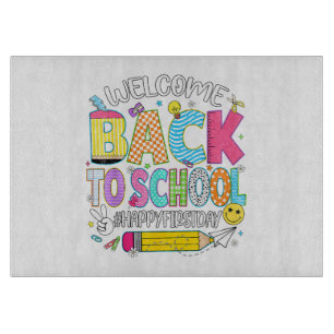 Welcome Back to School Happy First Day of School T Cutting Board