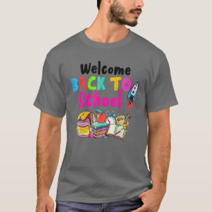 Welcome Back To School Happy First Day Of School T-Shirt