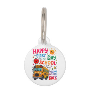Welcome Back To School Happy First Day  Pet Tag