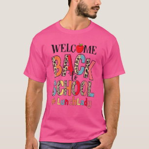 Welcome Back To School Lunch Lady Back To School L T-Shirt