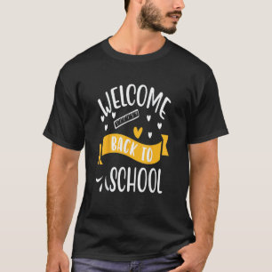 Welcome Back To School Newsletter Meet The Teacher T-Shirt