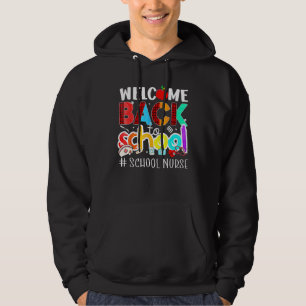 Welcome Back To School Nurse  First Day Of School Hoodie