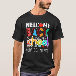 Welcome Back To School Nurse First Day Of School T-Shirt