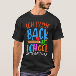 Welcome Back To School  Pencil Apple  1st Grade Te T-Shirt