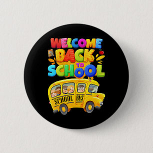 Welcome Back To School  School Bus Driver Mens Boy 6 Cm Round Badge