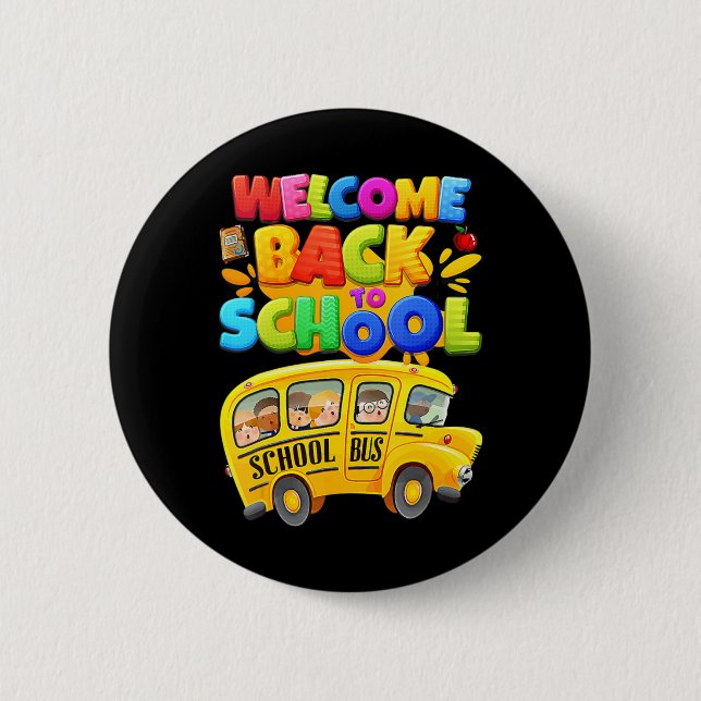 Welcome Back To School  School Bus Driver Mens Boy 6 Cm Round Badge (Front)