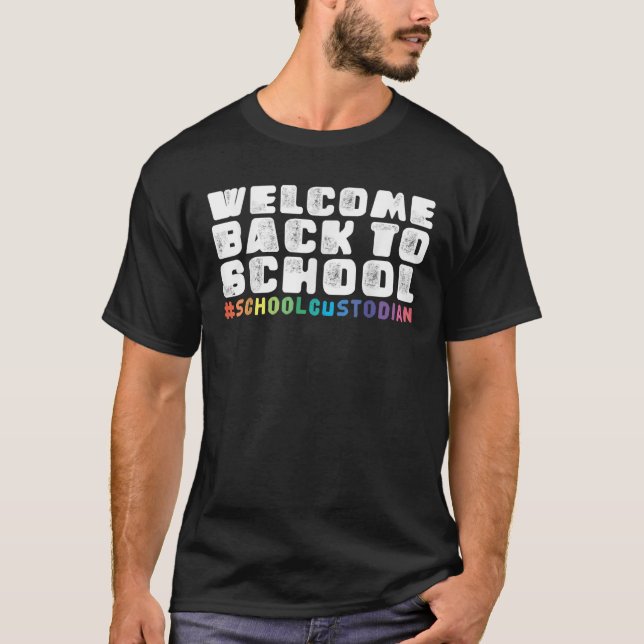 Welcome Back To School School Custodian Life Costu T-Shirt (Front)