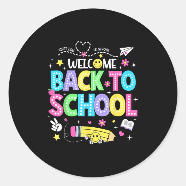 Welcome Back To School Shirts First Day Of School  Classic Round Sticker (Front)