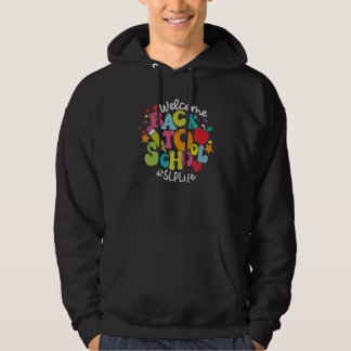 Welcome Back To School Slp Life Hoodie
