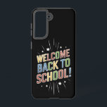 Welcome Back To School Teacher First Day of School Samsung Galaxy Case<br><div class="desc">Welcome Back To School Teacher First Day of School</div>