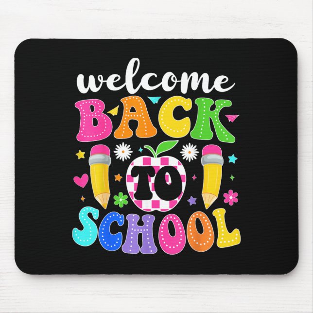 Welcome Back to School Teacher Happy First Day of Mouse Mat (Front)