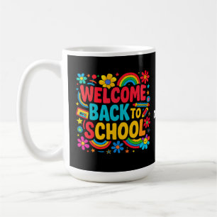 Welcome Back to School Teacher Kids Appreciation Coffee Mug
