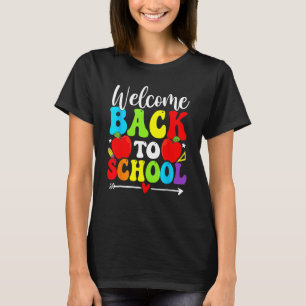 Welcome Back To School Teacher Love Students T-Shirt