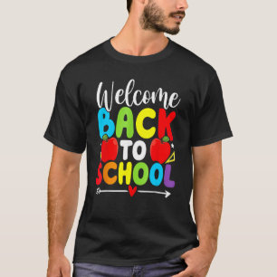 Welcome Back To School   Teacher Love Teaching T-Shirt