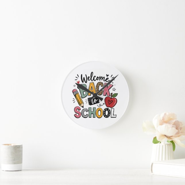 Welcome Back to School Teacher Student First Day Round Clock (Home)